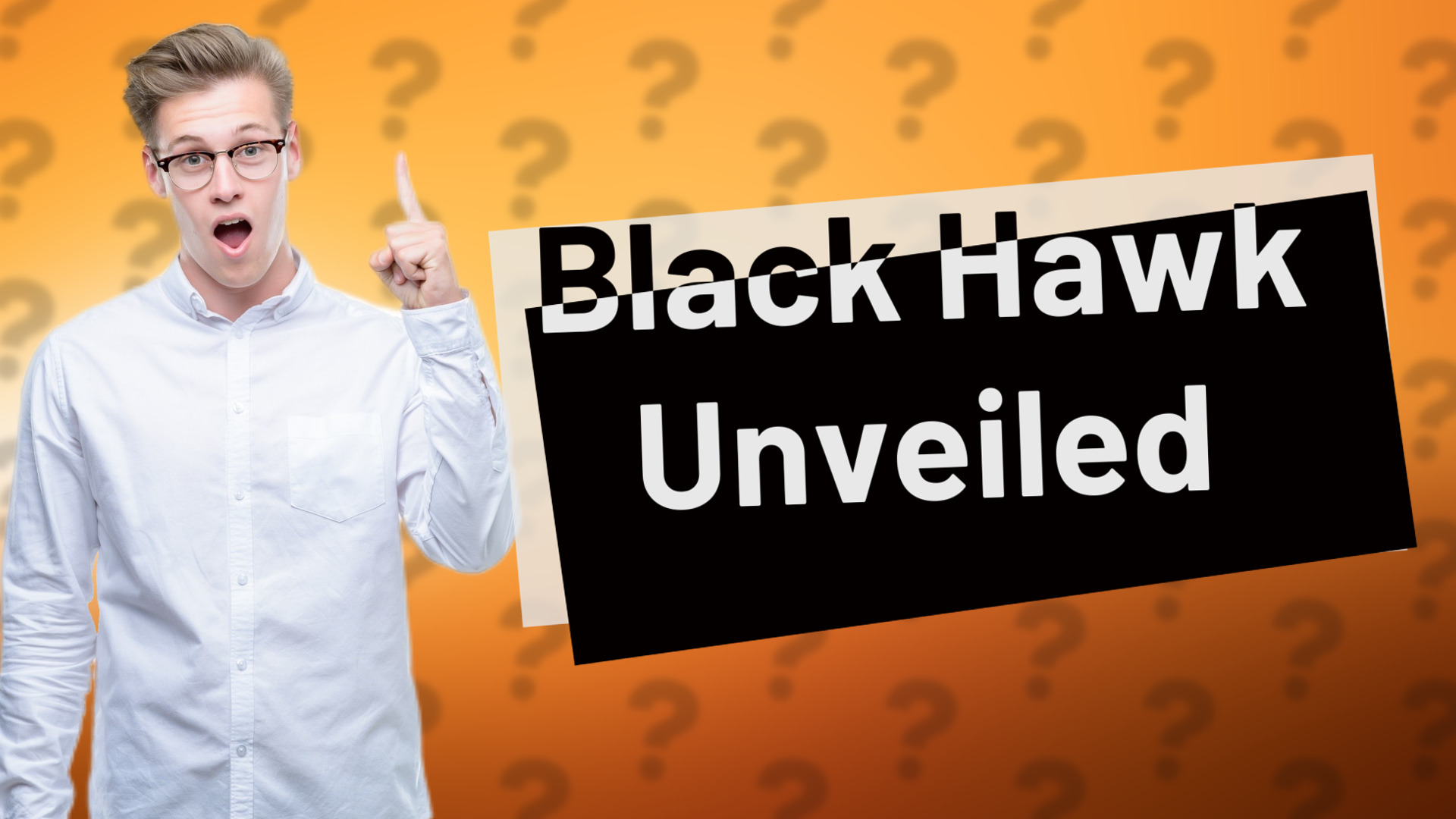 Black Hawk Unveiled