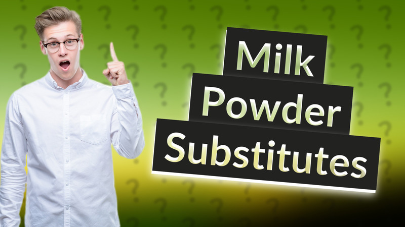 Milk Powder Substitutes