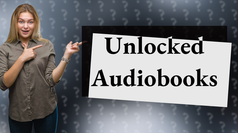 Unlocked Audiobooks