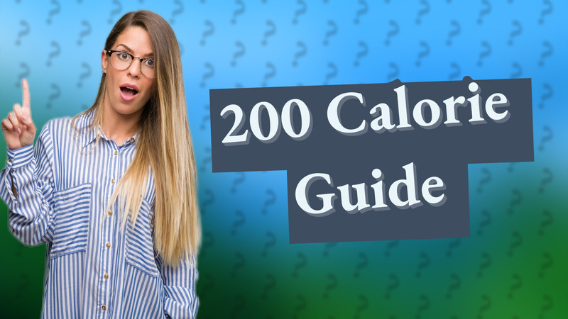 200 Calorie Guide