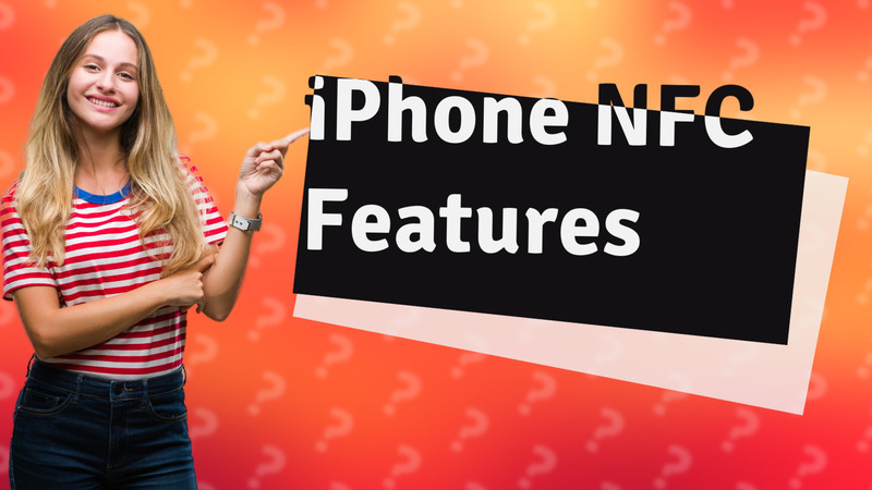 iPhone NFC Features