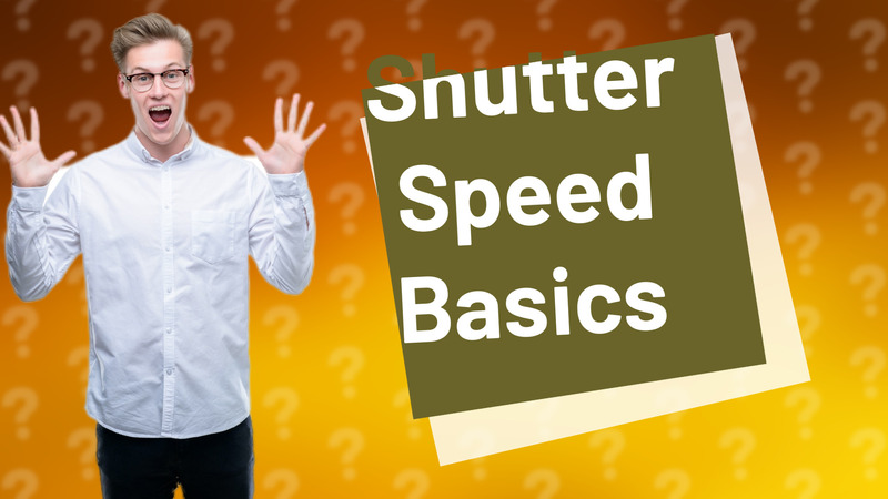 Shutter Speed Basics