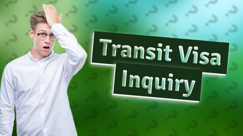 Transit Visa Inquiry