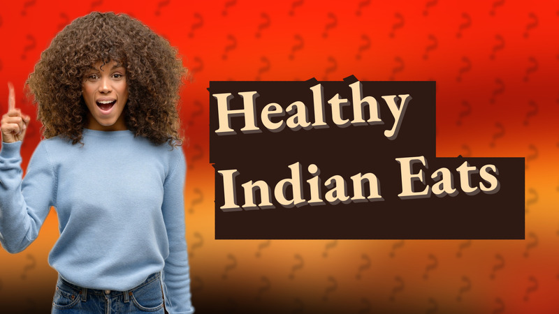 Healthy Indian Eats