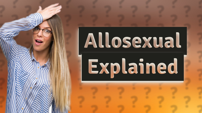 Allosexual Explained