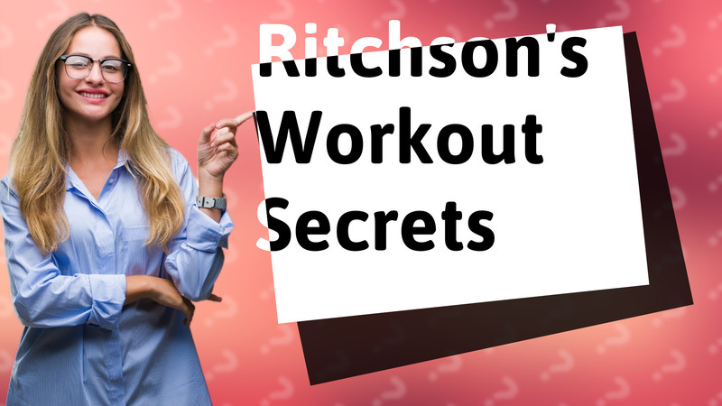 Ritchson's Workout Secrets