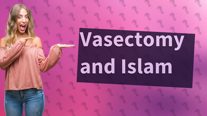 Vasectomy and Islam