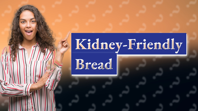 Kidney-Friendly Bread