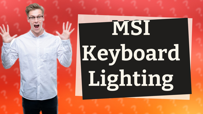 MSI Keyboard Lighting