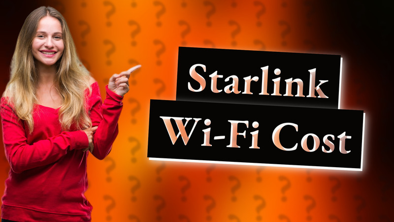 Starlink Wi-Fi Cost