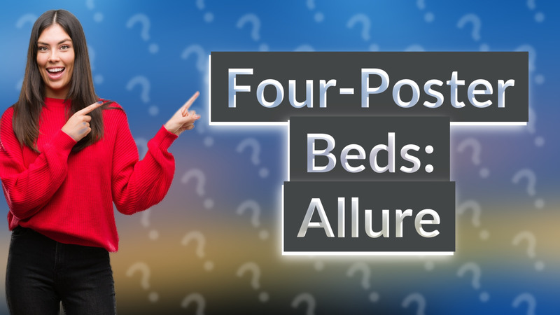 Four-Poster Beds: Allure