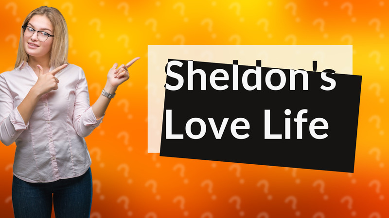 Sheldon's Love Life