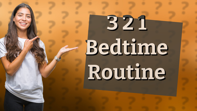 3 2 1 Bedtime Routine