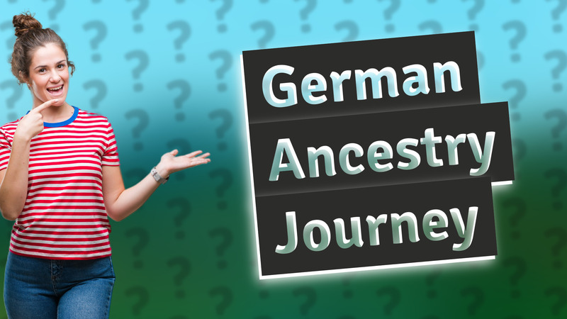 German Ancestry Journey
