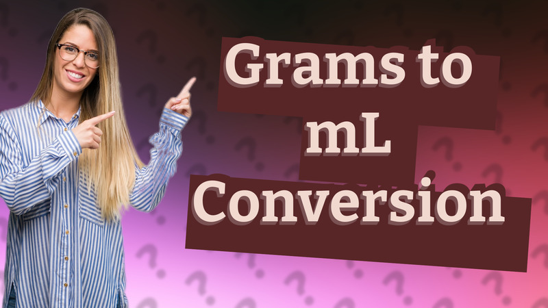 Grams to mL Conversion