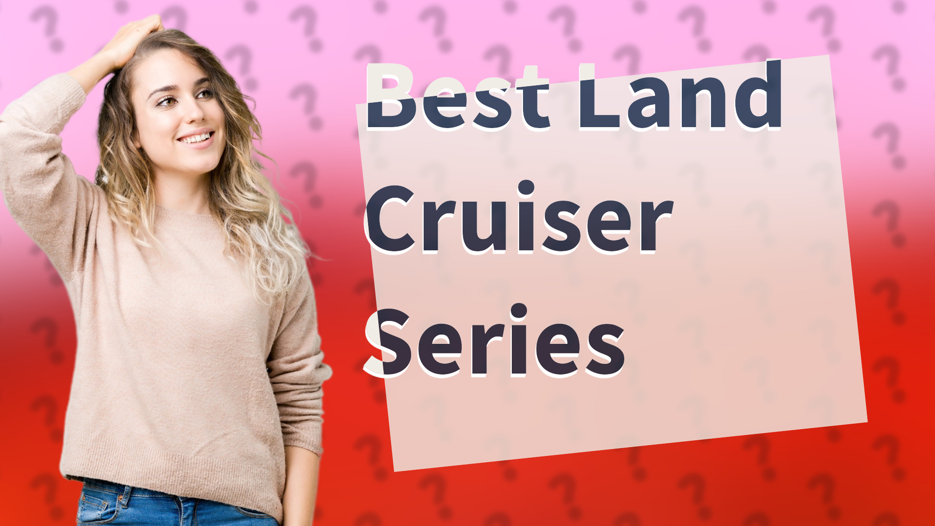 Best Land Cruiser Series