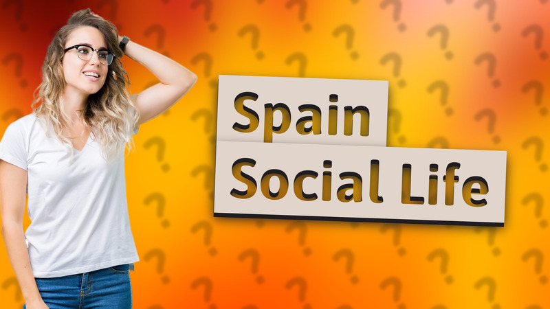 Spain Social Life