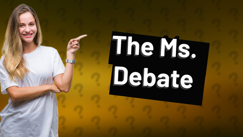 The Ms. Debate