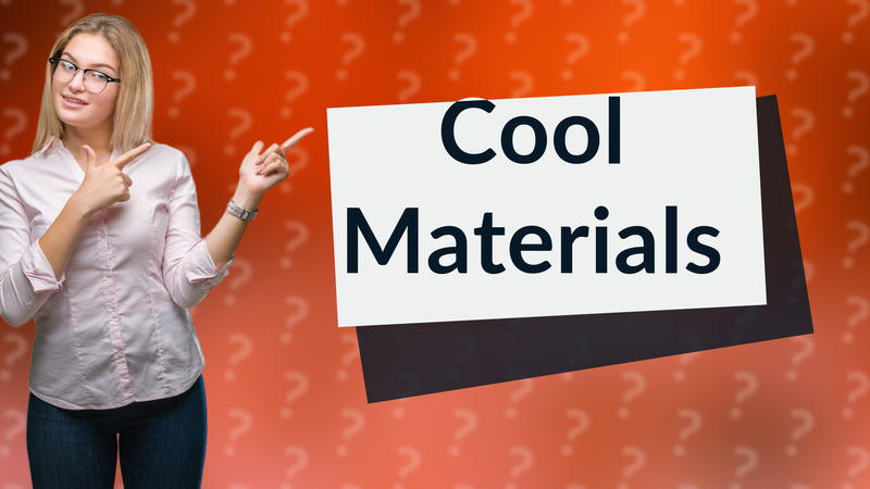 Cool Materials