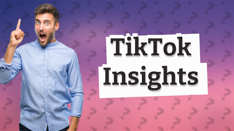 TikTok Insights