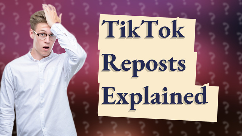TikTok Reposts Explained