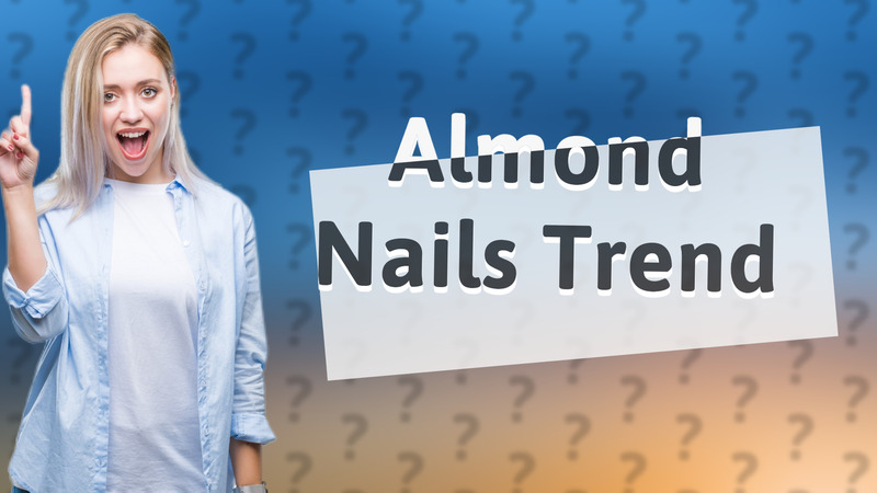 Almond Nails Trend