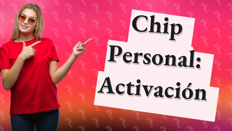 Chip Personal: Activación