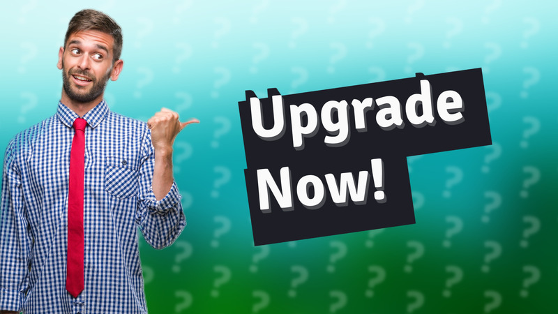Upgrade Now!