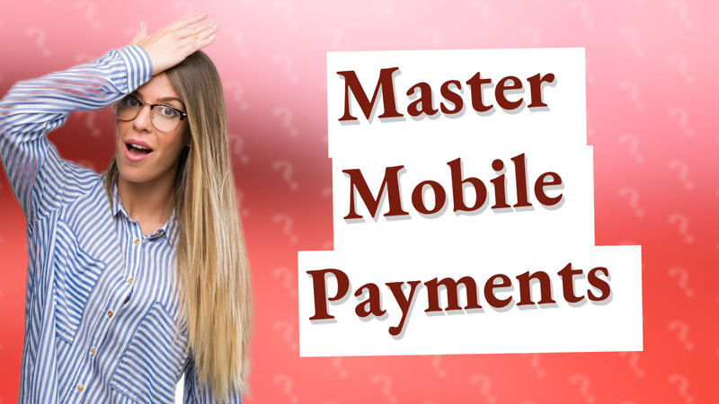 Master Mobile Payments
