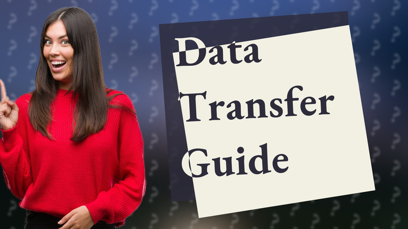 Data Transfer Guide