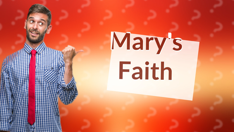 Mary's Faith