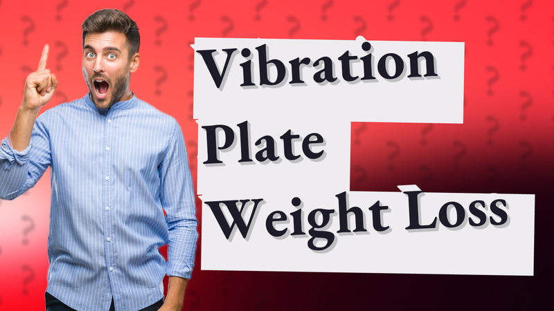 Vibration Plate Weight Loss
