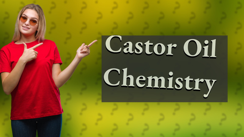 Castor Oil Chemistry