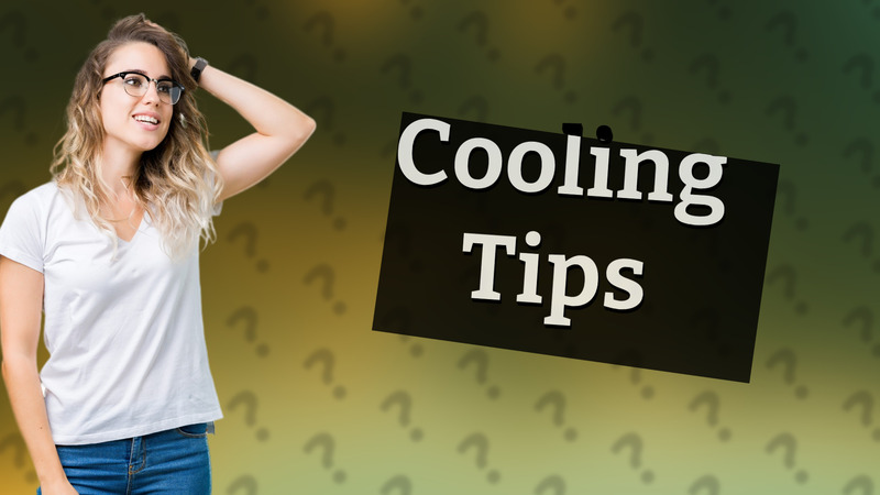 Cooling Tips