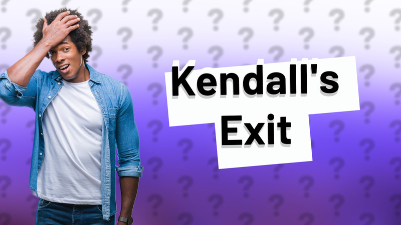 Kendall's Exit