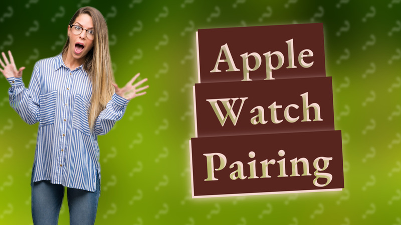 Apple Watch Pairing