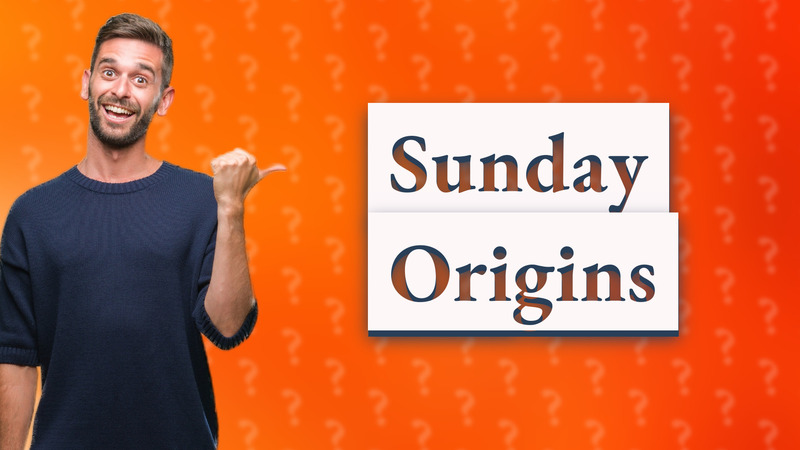 Sunday Origins