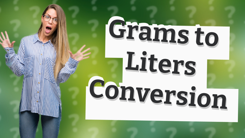 Grams to Liters Conversion