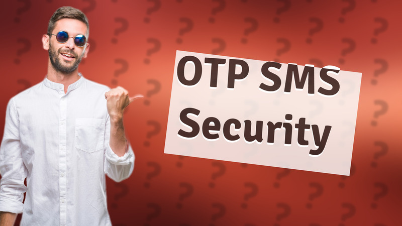 OTP SMS Security