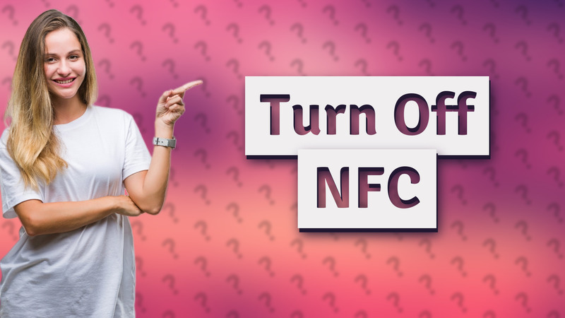 Turn Off NFC