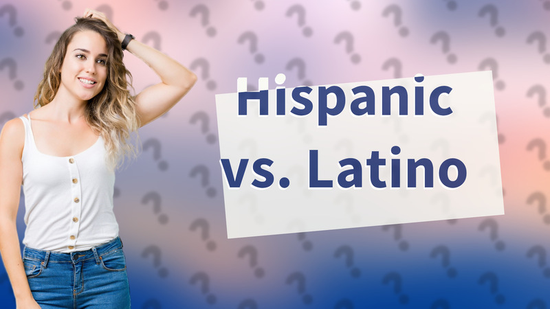 Hispanic vs. Latino