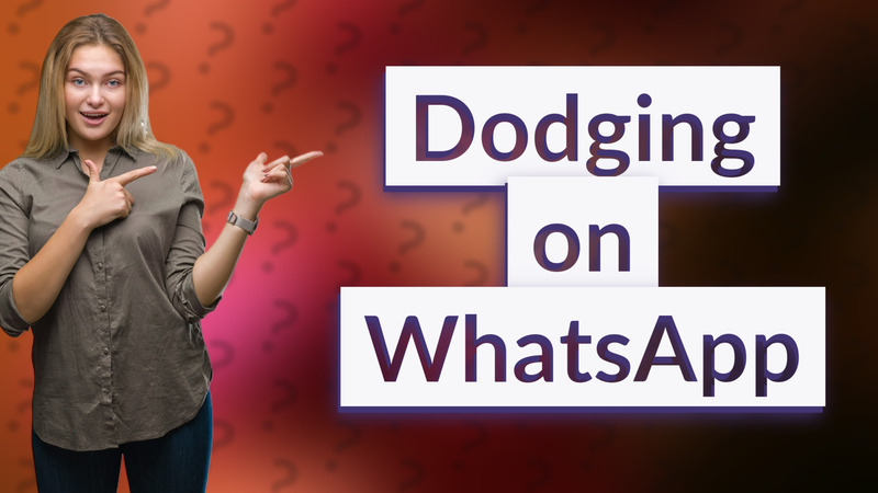 Dodging on WhatsApp