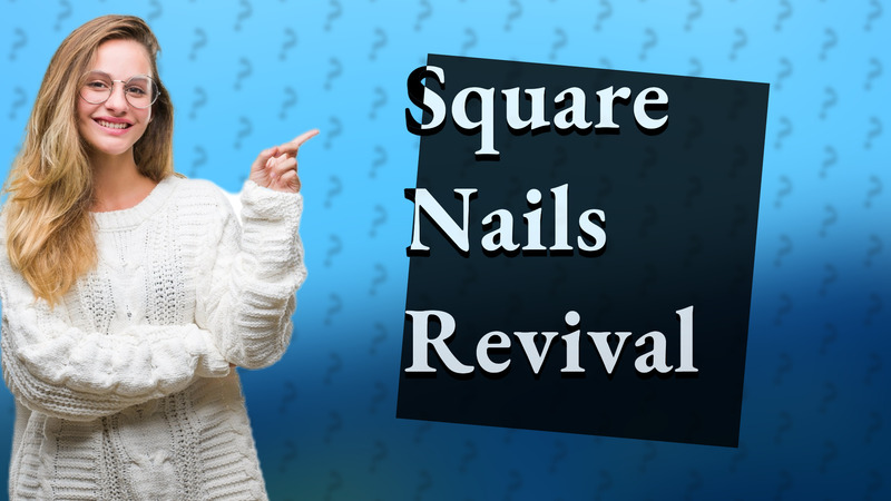 Square Nails Revival