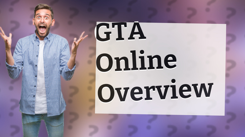 GTA Online Overview