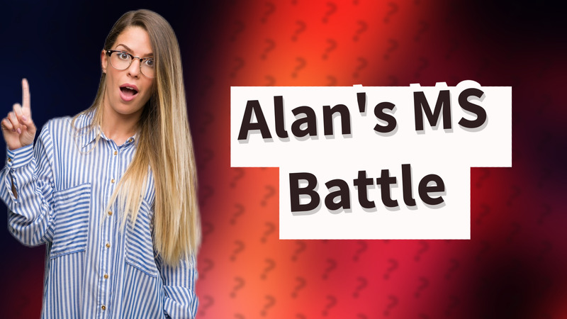 Alan's MS Battle