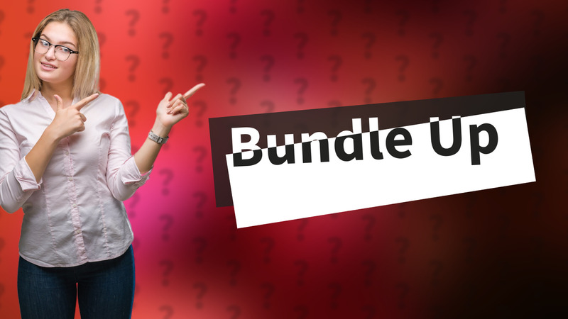 Bundle Up
