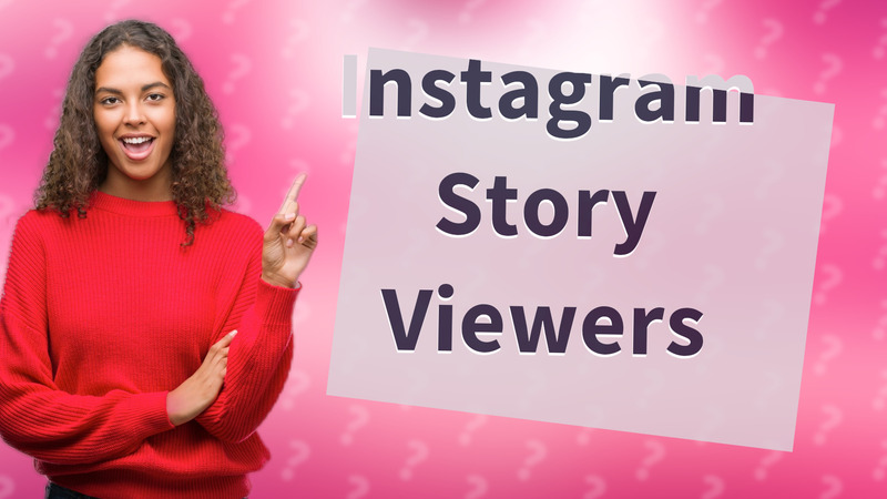 Instagram Story Viewers