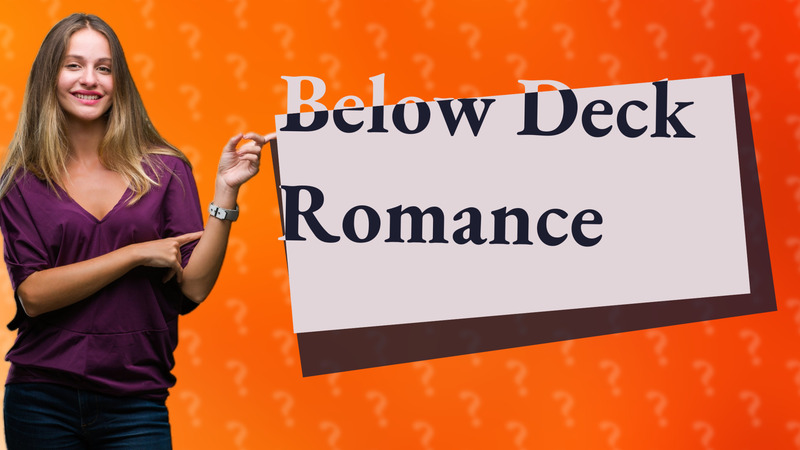 Below Deck Romance