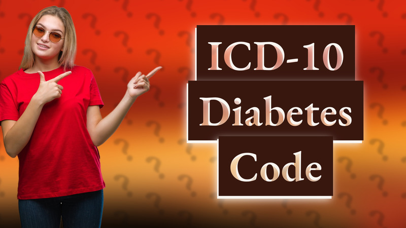 ICD-10 Diabetes Code