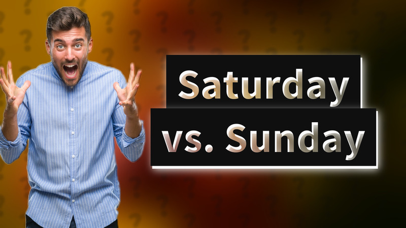 Saturday vs. Sunday